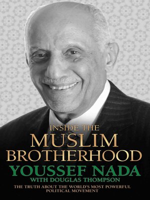 cover image of Inside the Muslim Brotherhood--The Truth About the World's Most Powerful Political Movement